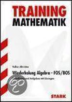 Training Mathematik. Wiederholung Algebra - FOS / BOS