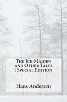 The Ice-Maiden and Other Tales