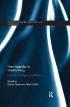 Routledge Studies in Intervention and Statebuilding- New Agendas in Statebuilding