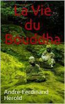 La Vie du Bouddha