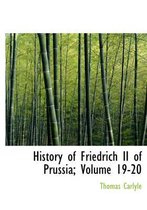 History of Friedrich II of Prussia, Volumes 19-20