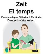 Deutsch-Katalanisch Zeit/El Temps Zweisprachiges Bilderbuch F r Kinder