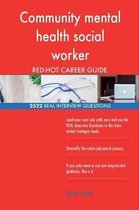 Community Mental Health Social Worker Red-Hot Career; 2522 Real Interview Questi