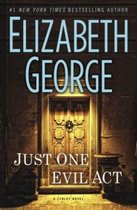 Boekomslag met de titel 'Just One Evil Act' en de naam Elizabeth George.