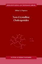 Non-Crystalline Chalcogenicides