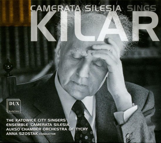 Camerata Silesia Sings Kilar [CD]