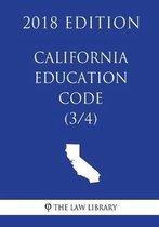 California Education Code (3/4) (2018 Edition)