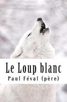 Le Loup Blanc