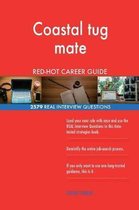 Coastal Tug Mate Red-Hot Career Guide; 2579 Real Interview Questions