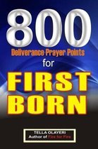 800 Deliverance Prayer Points for FIRST BORN