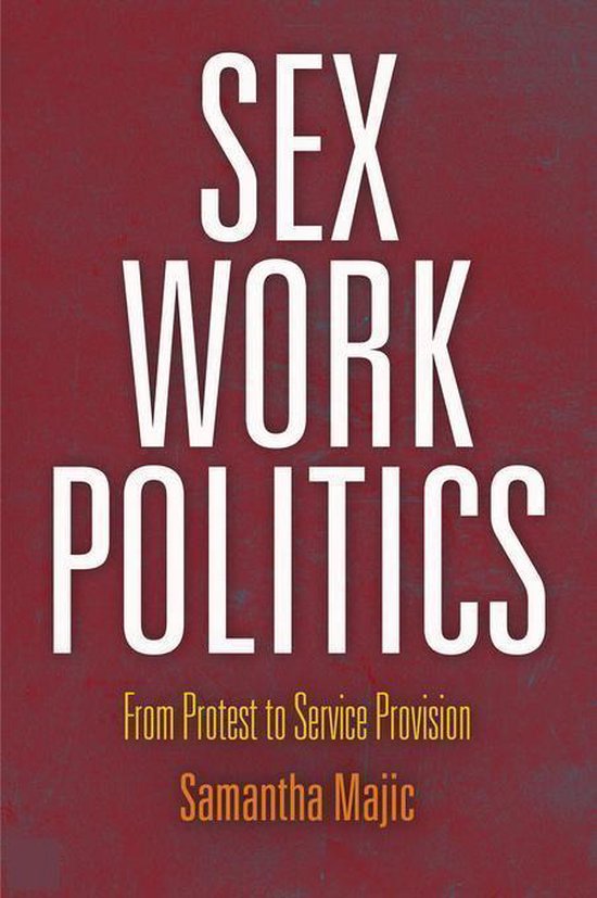 Sex Work Politics Ebook Samantha Majic 2370005091739 Boeken 1201