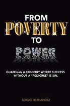 From Poverty to Power