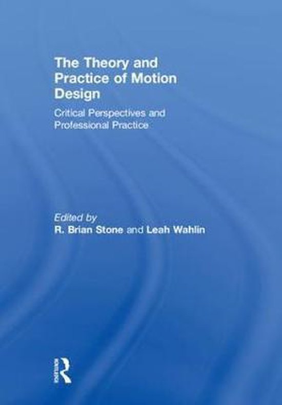 The Theory and Practice of Motion Design