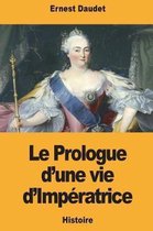 Le Prologue d'Une Vie d'Imp ratrice