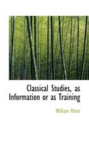 Classical Studies, as Information or as Training