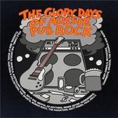Glory Days Of Aussie Pub Rock Vol.1