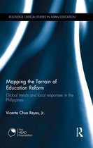 Routledge Critical Studies in Asian Education - Mapping the Terrain of Education Reform