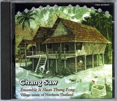 Ensemble Si Nuan Thung Pong - Chang Saw. Village Music Of Norther (CD)