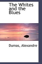 The Whites and the Blues