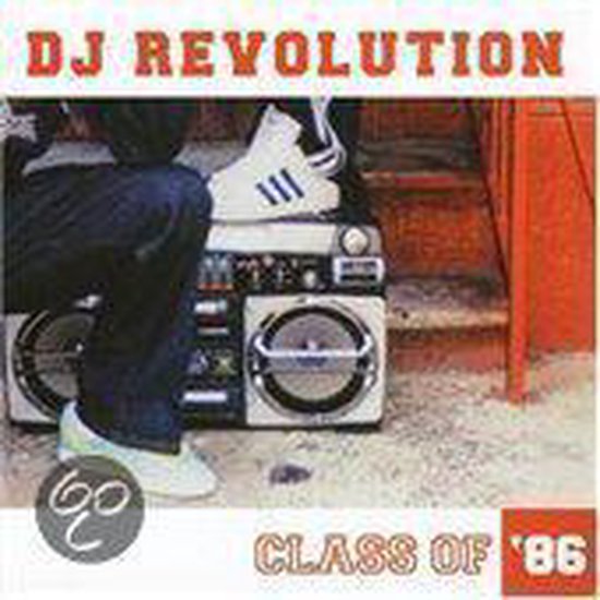 Dj Revolution - Class Of 86