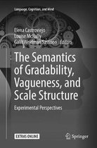 Language, Cognition, and Mind-The Semantics of Gradability, Vagueness, and Scale Structure