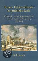 Fryske histoaryske rige XVII -   Tussen Gideonsbende en publieke kerk