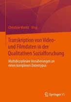 Transkription von Video und Filmdaten in der Qualitativen Sozialforschung