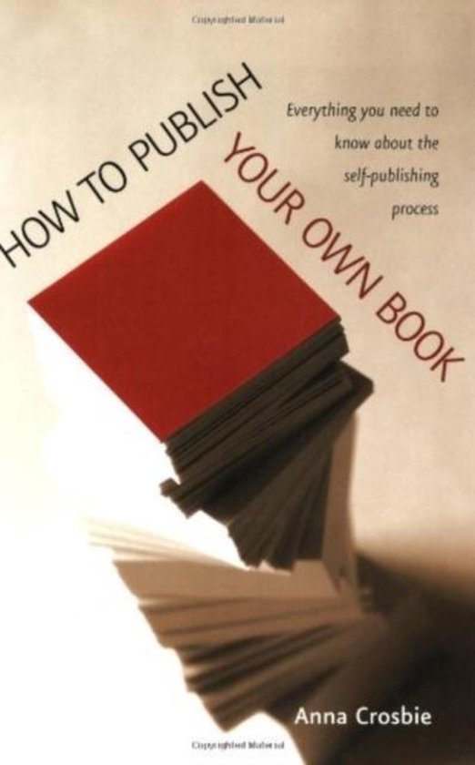 How to Publish Your Own Book, Anna Crosbie | 9781845281069 | Boeken | bol