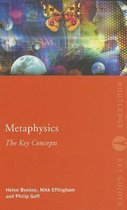 Metaphysics The Key Concepts