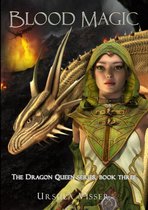 The Dragon Queen Series  -   Blood Magic