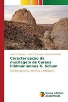 Caracterização da mucilagem de Cereus hildmaniannus K. Schum