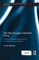 Routledge Studies in the European Economy - The New European Industrial Policy