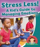 Stress Less Kids Guide Managing Emotions