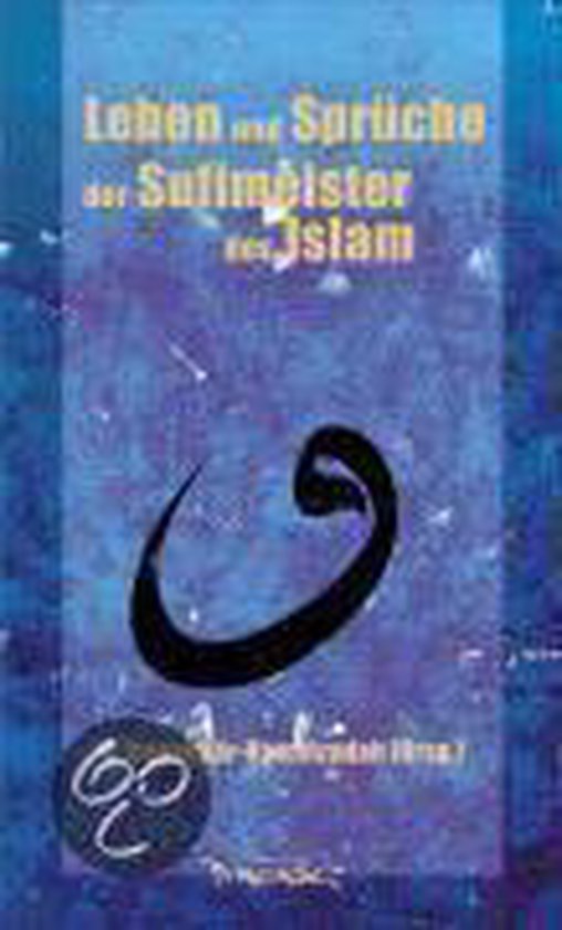 Leben und Sprüche der SufiMeister des Islam 9783935597395 Boeken