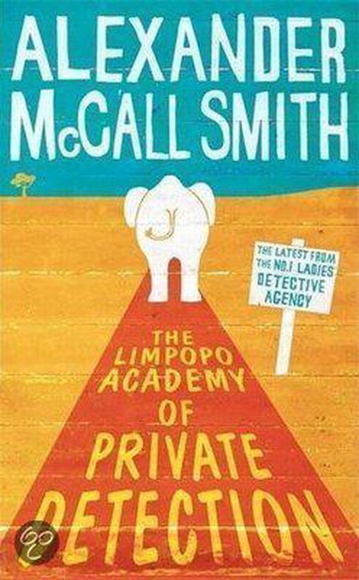 Boek kaft met de tekst "Alexander McCall Smith The Limpopo Academy of Private Detection". Een olifant staat op een rode baan.