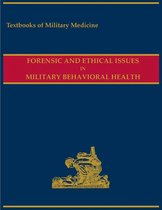 Textbooks of Military Medicine - Forensic and Ethical Issues in Military Behavioral Health