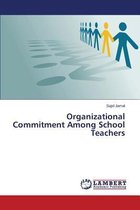 Organizational Commitment Among School Teachers