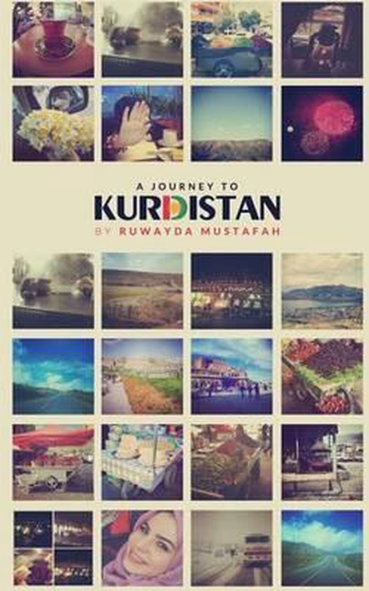 A Journey to Kurdistan - Ruwayda Mustafah