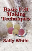 Basic Felt Making Techniques