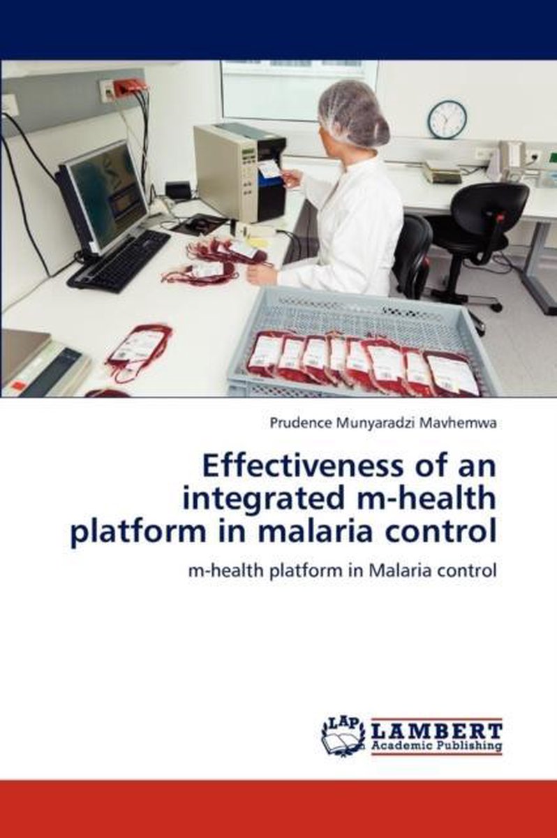 Effectiveness of an Integrated M-Health Platform in Malaria Control - Mavhemwa Prudence Munyaradzi