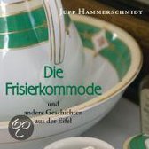 Die Frisierkommode und andere Geschichten aus der Eifel