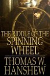 The Riddle of the Spinning Wheel