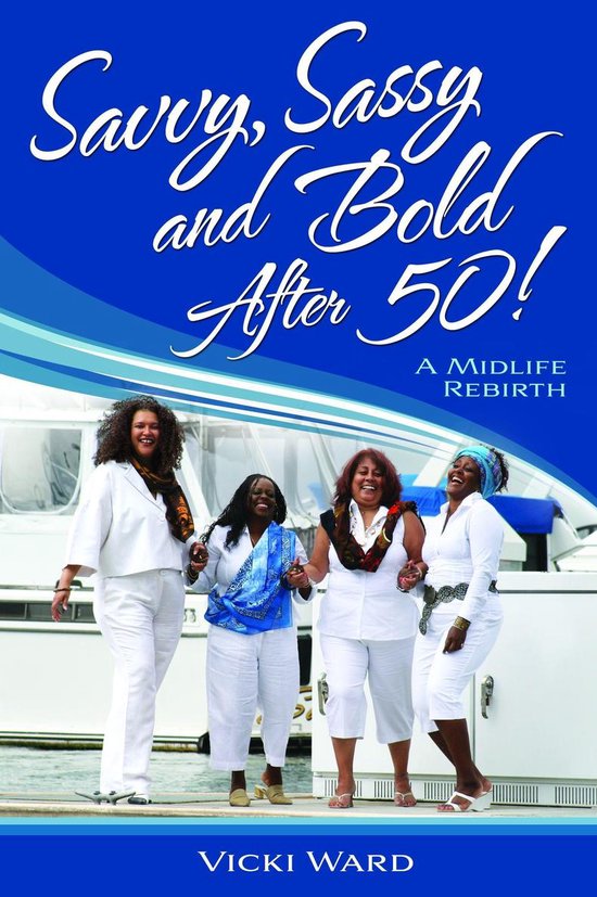Savvy, Sassy and Bold After 50, A Midlife Rebirth - cover