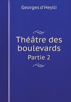 Theatre des boulevards Partie 2
