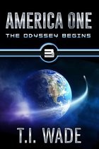 AMERICA ONE 3 - America One - The Odyssey Begins (Book 3)