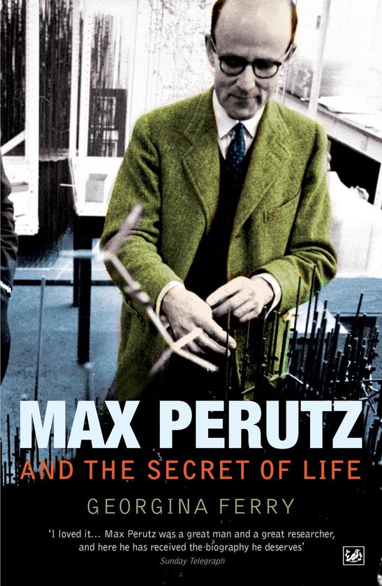 Max Perutz and the Secret of Life - cover