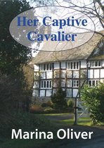 17th Century 1 - Her Captive Cavalier