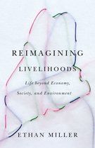Diverse Economies and Livable Worlds - Reimagining Livelihoods