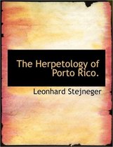 The Herpetology of Porto Rico.