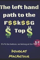 The Left Hand Path to the F$$k$$g Top